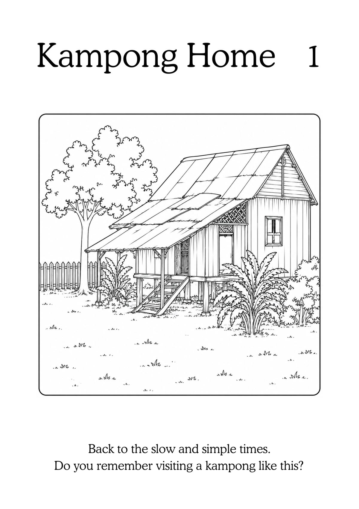 Our Sunny Singapore: My Kampong Days - A Singapore Reminiscence Colouring Book